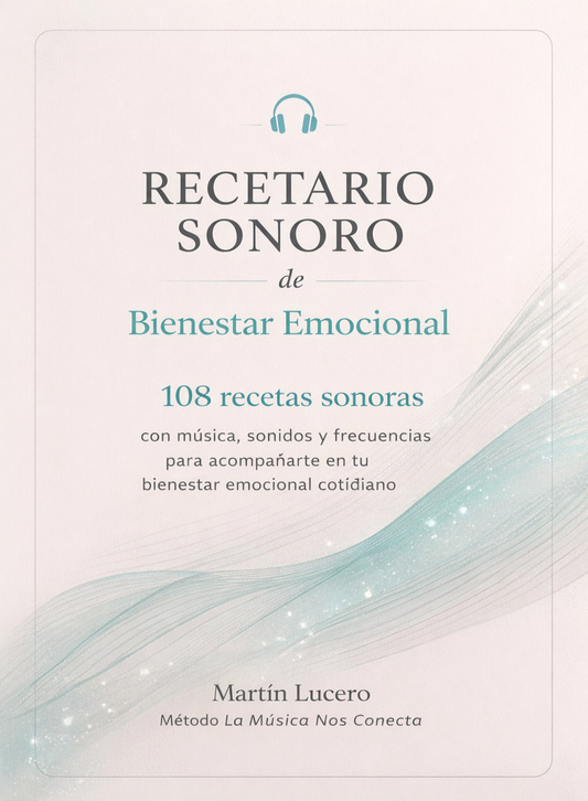 RECETARIO SONORO DE BIENESTAR EMOCIONAL + BONOS